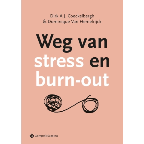 Weg van stress en burn-out (Paperback)