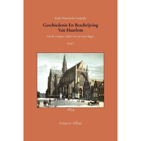 Geschiedenis en beschrijving van Haarlem 1 (Paperback)