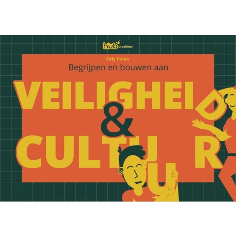 Begrijpen en bouwen aan veiligheid & cultuur (Paperback)