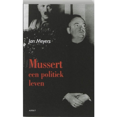 Mussert, een politiek leven (Paperback)
