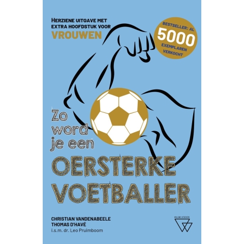 Zo word je een oersterke voetballer (Paperback)