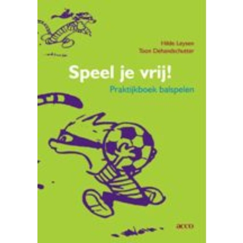 Speel je vrij! (Paperback)