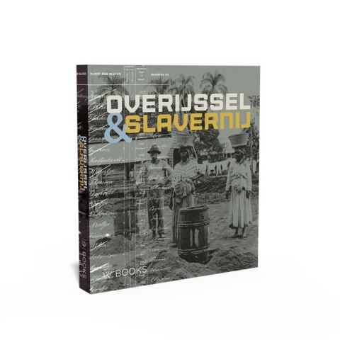 Overijssel en slavernij (Hardback)