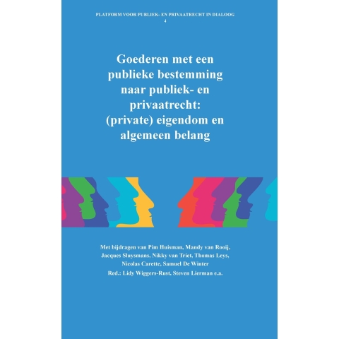 Goederen met een publieke bestemming naar publiek- en privaatrecht: (private) eigendom en algemeen b