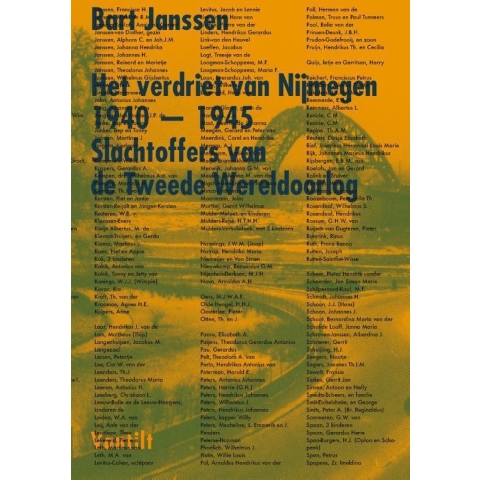 Het verdriet van Nijmegen 1940-1945 (Hardback)