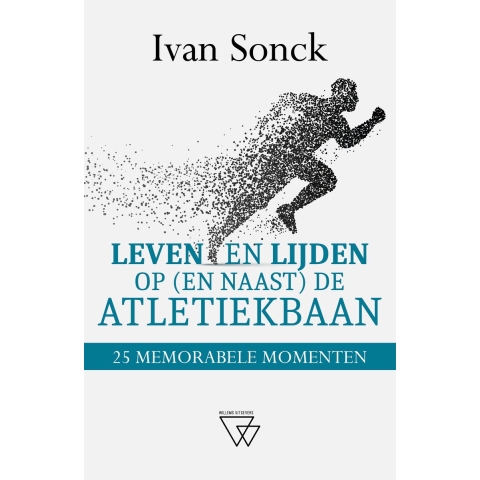 Leven en lijden op (en naast) de atletiekbaan (Paperback)