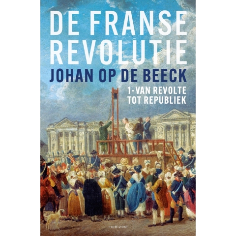De Franse Revolutie I (Hardback)