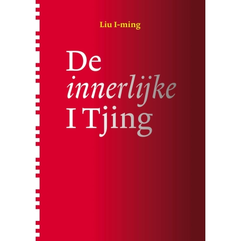 De innerlijke I Tjing (Paperback)