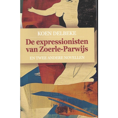 De expressionisten van Zoerle-Parwijs (Paperback)