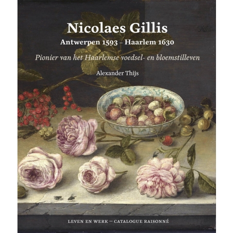 Nicolaes Gillis: Antwerpen 1593 - Haarlem 1630 (Hardback)