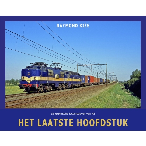 De elektrische locomotieven van NS - Het laatste hoofdstuk (Hardback)