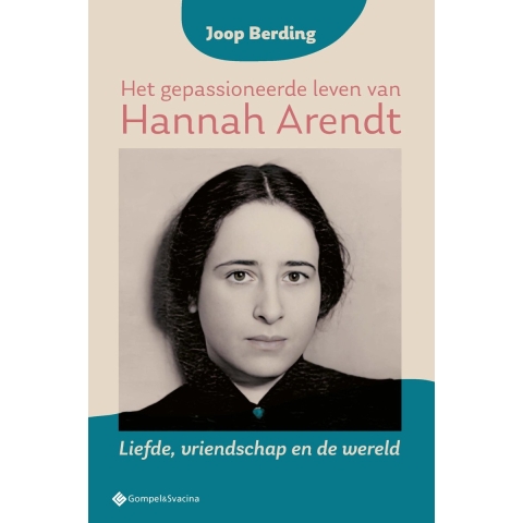 Het gepassioneerde leven van Hannah Arendt (Paperback)