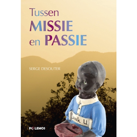 Tussen missie en passie (Hardback)