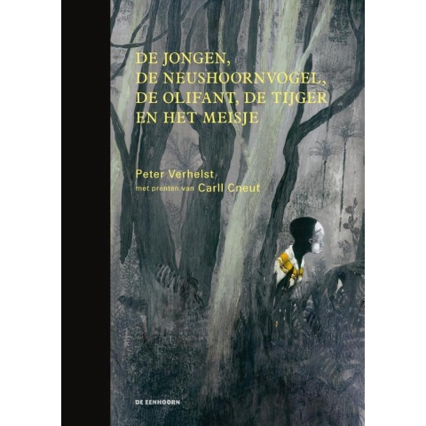 De jongen, de neushoornvogel, de olifant, de tijger en het meisje (Hardback)