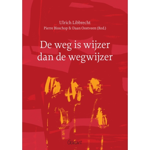 De weg is wijzer dan de wegwijzer (Paperback)