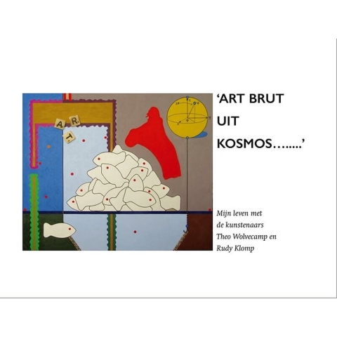 'ART BRUT UIT KOSMOS...' (Hardback)