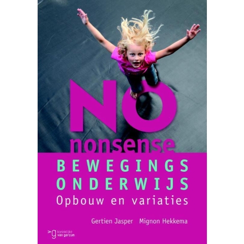 No-nonsense bewegingsonderwijs (Paperback)