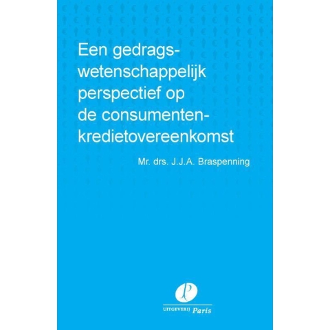 Een gedragswetenschappelijk perspectief op de consumentenkredietovereenkomst (Paperback)