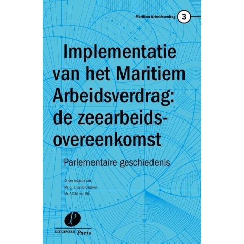 Implementatie van het maritiem arbeidsverdrag: de zeearbeidsovereenkomst (Paperback)