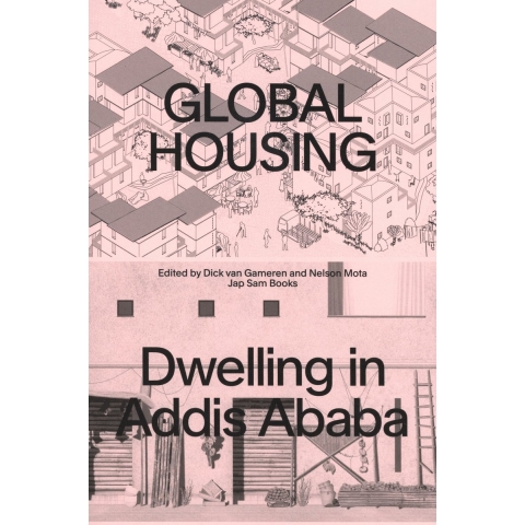 Global Housing: Dwelling in Addis Ababa (Paperback)