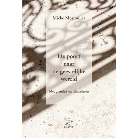 De poort naar de geestelijke wereld (Hardback)