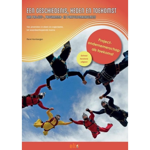 Een geschiedenis, heden en toekomst van project-, programma- en portfoliomanagement (Paperback)