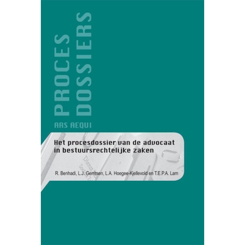 Het procesdossier van de advocaat in bestuursrechtelijke zaken (Paperback)