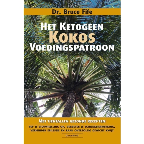 Het ketogeen kokosvoedingspatroon (Paperback)