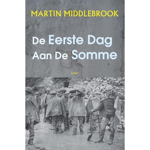 De eerste dag aan de Somme (Paperback)