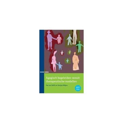Agogisch begeleiden vanuit therapeutische modellen (Paperback)