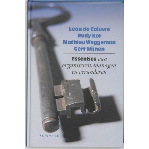 Essenties van organiseren, managen en veranderen (Hardback)