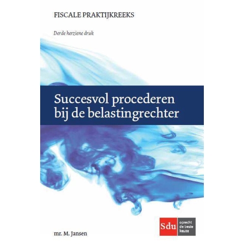 Succesvol procederen bij de belastingrechter (Paperback)