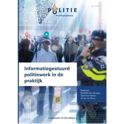 Informatiegestuurd politiewerk in de praktijk (Paperback)