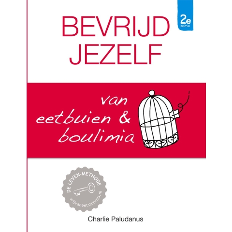 Bevrijd jezelf van eetbuien & boulimia (Hardback)