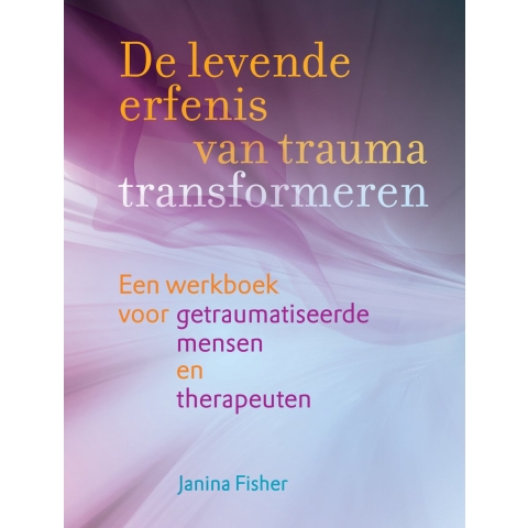 De levende erfenis van trauma transformeren (Paperback)