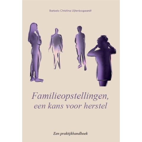 Familieopstellingen, een kans voor herstel (Paperback)