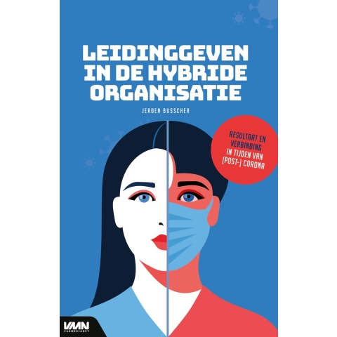 Leidinggeven in de hybride organisatie (Paperback)