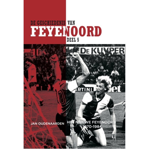 De Geschiedenis van Feyenoord (Hardback)