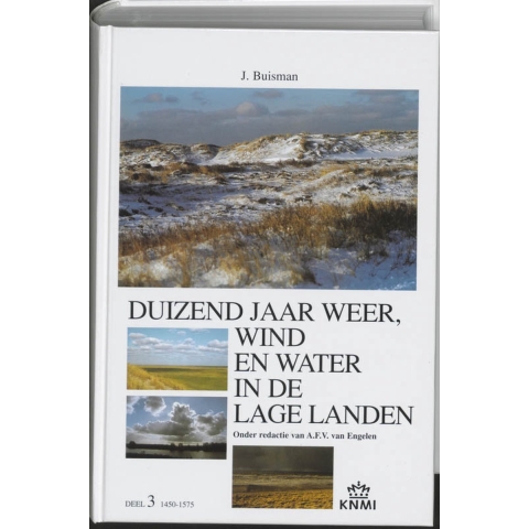 Duizend jaar weer, wind en water in de Lage Landen (Hardback)
