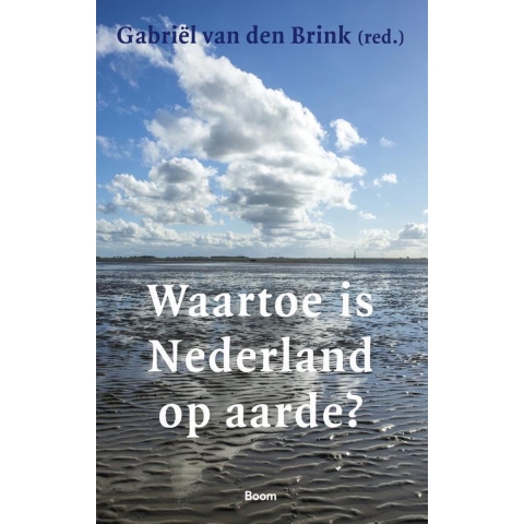 Waartoe is Nederland op aarde? (Paperback)