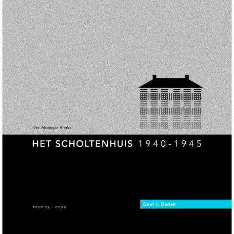 Het Scholtenhuis 1940-1945 (Hardback)