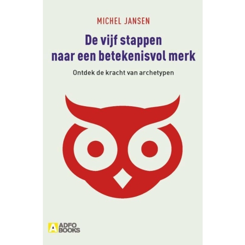 De vijf stappen naar een betekenisvol merk (Paperback)