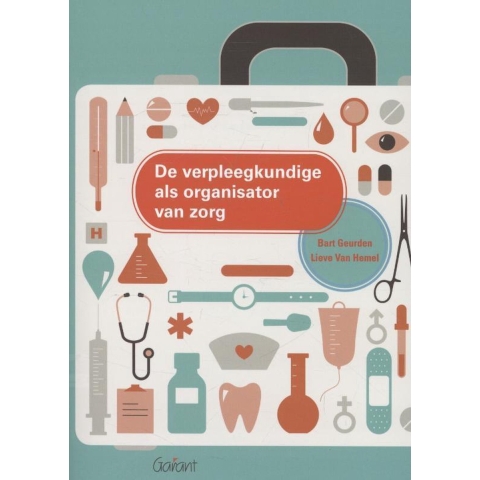 De verpleegkundige als organisator van zorg (Paperback)