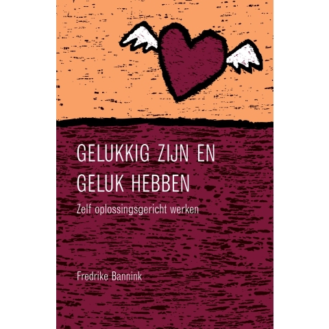 Gelukkig zijn en geluk hebben (Paperback)