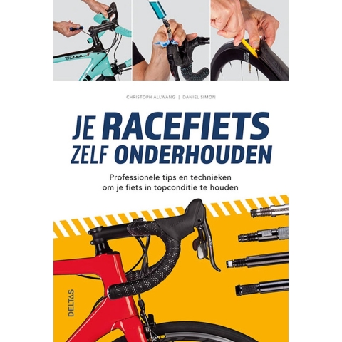 Je racefiets zelf onderhouden (Paperback)