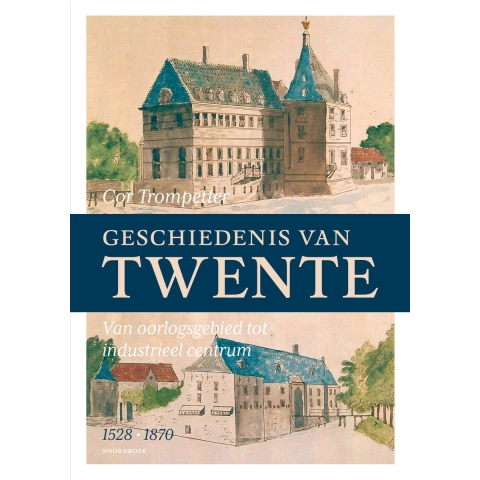 Geschiedenis van Twente (1528-1870) (Hardback)