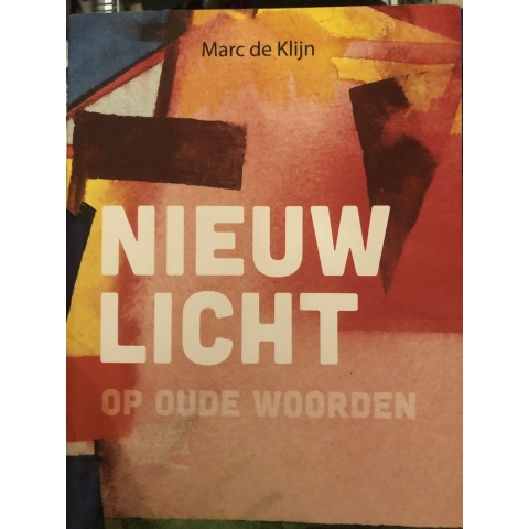 Nieuw licht op oude woorden (Paperback)