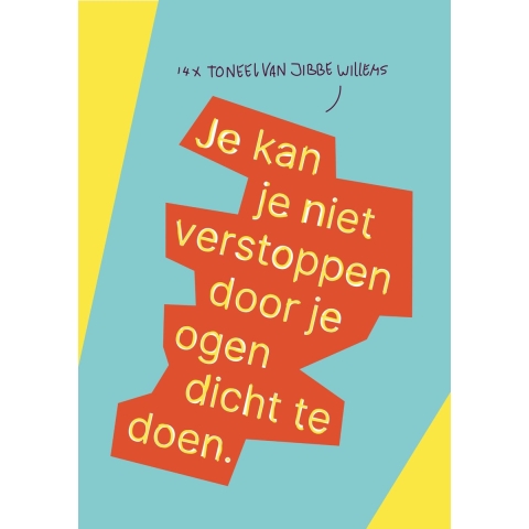 Je kan je niet verstoppen door je ogen dicht te doen (Hardback)