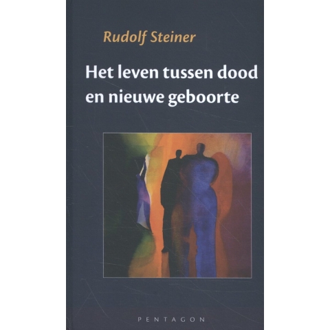 Het leven tussen dood en nieuwe geboorte (Hardback)