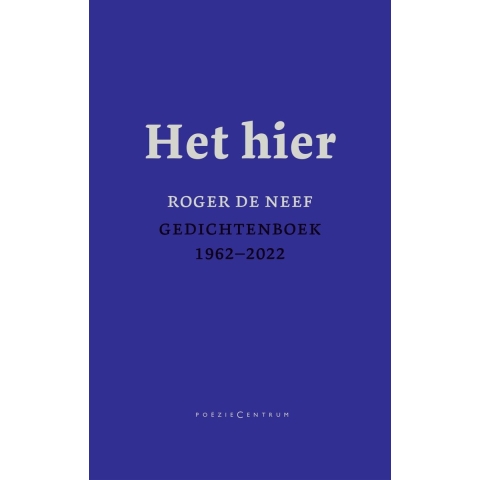 Het hier. Gedichtenboek 1962-2022 (Hardback)
